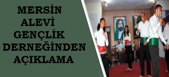 Mersin Alevi Gençlik Derneğinden Açıklama