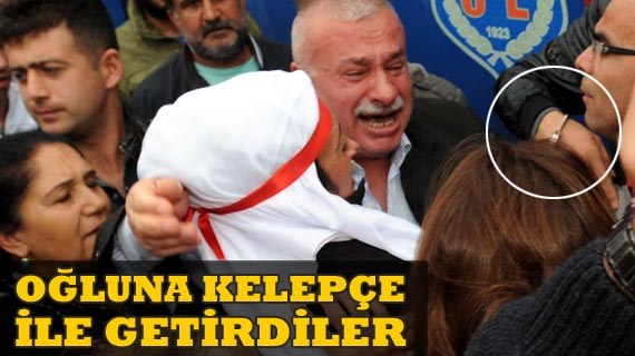 Faşizmin Öteki Yüzü: Oğlunun cenazesine Kelepçeyle Getirdiler