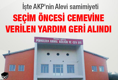 Seçim öncesi cemevine verilen yardım geri alındı